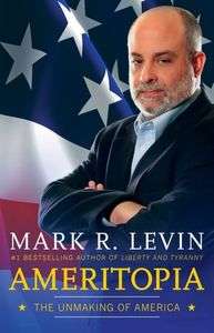 Autographed Ameritopia The Unmaking of America By Mark Levin  