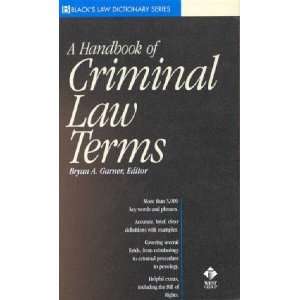  A Handbook of Criminal Law Terms (Blacks Law Dictionary 