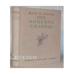  Die Moderne Graphik Hans W. Singer Books