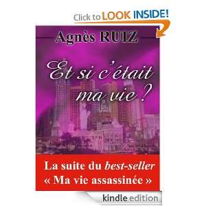 Et si cétait ma vie ? (French Edition) Agnès RUIZ  