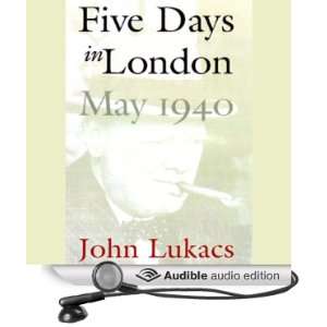  Five Days in London, May 1940 (Audible Audio Edition 