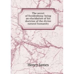   of his doctrine of the divine natural humanity Henry James Books