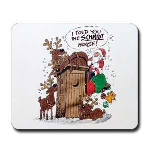   Mouse Pad) Santa Claus I Told You The Schmidt House: Everything Else