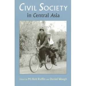  Civil Society in Central Asia[ CIVIL SOCIETY IN CENTRAL ASIA 