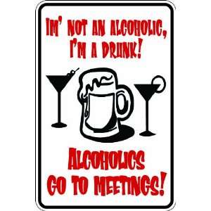 Misc107) Im a Drunk Not Alcoholic Humorous Novelty Parking Sign 9 