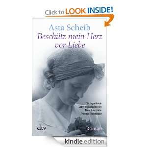 Beschütz mein Herz vor Liebe Roman (German Edition) Asta Scheib 
