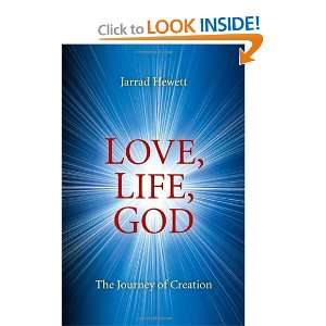   Life, God The Journey of Creation [Paperback] Jarrad Hewett Books
