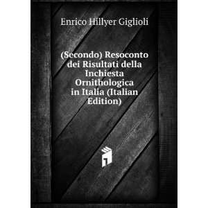   in Italia (Italian Edition): Enrico Hillyer Giglioli: Books