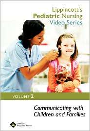 Lippincotts Pediatric Nursing Video Series Communicating with 