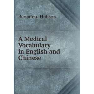   Medical Vocabulary in English and Chinese Benjamin Hobson Books