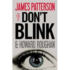    Dont Blink By James Patterson, Howard Roughan  Author  Books