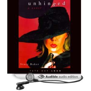  Unhinged (Audible Audio Edition) Stacy Baker, Eva Hamlin 