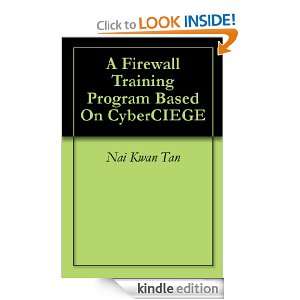 Firewall Training Program Based On CyberCIEGE Nai Kwan Tan  
