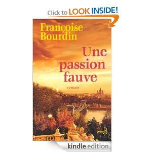 Une passion fauve (French Edition): Francoise BOURDIN:  