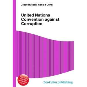 United Nations Convention against Corruption Ronald Cohn Jesse 