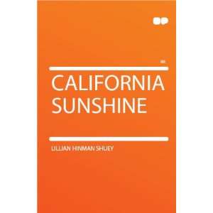 California Sunshine Lillian Hinman Shuey  Books