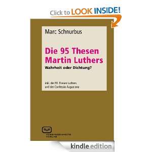 Die 95 Thesen Martin Luthers   Wahrheit oder Dichtung? inkl. der 95 