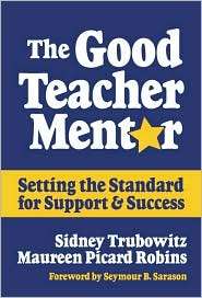 The Good Teacher Mentor: Setting the Standard for Support and Success 
