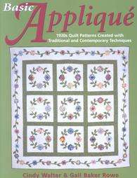 Basic Applique 1930S Quilt Patterns Created With Traditional and 
