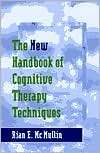 The new Handbook of Cognitive Therapy Techniques, (0393703134), Rian E 