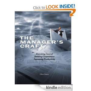 The Managers Craft Glenn Bassett  Kindle Store