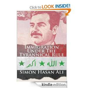 Immigration Under The Tyrannical Rule Simon Hasan Ali  