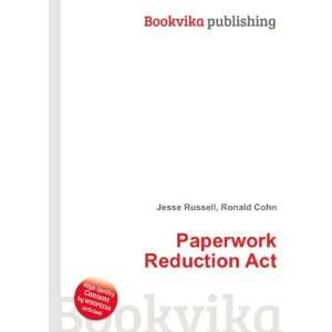  Paperwork Reduction Act Ronald Cohn Jesse Russell Books