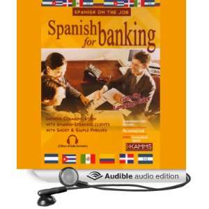   Spanish for Banking (Audible Audio Edition) Stacey Kammerman Books