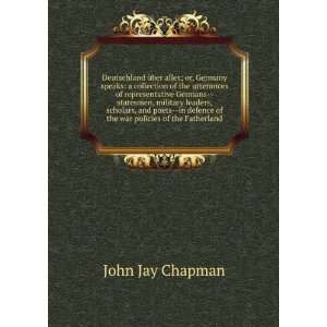   defence of the war policies of the Fatherland John Jay Chapman Books
