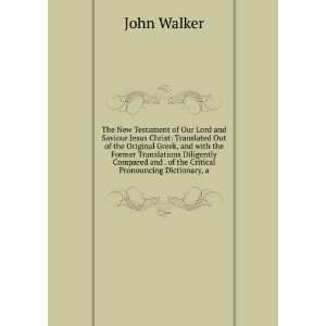   and . of the Critical Pronouncing Dictionary, a John Walker Books