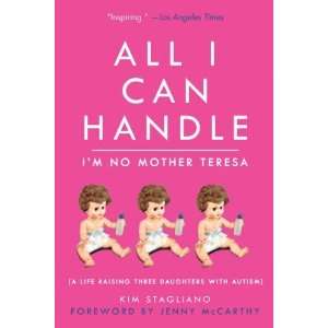   Raising Three Daughters with Autism [Paperback] Kim Stagliano Books