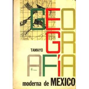  Geografía Moderna De México: Jorge L. Tamayo: Books