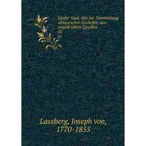   , aus ungedrukten Quellen. 02 Joseph von, 1770 1855 Lassberg Books