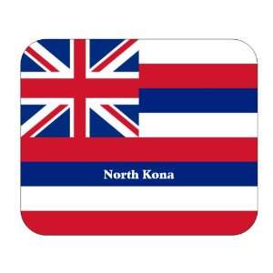    US State Flag   North Kona , Hawaii (HI) Mouse Pad 
