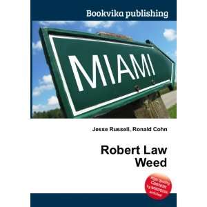  Robert Law Weed Ronald Cohn Jesse Russell Books