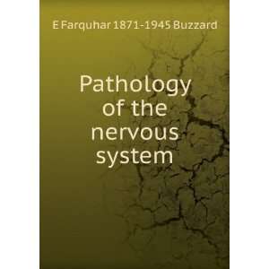  Pathology of the nervous system E Farquhar 1871 1945 