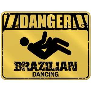  New  Danger : Brazilian Dancing  Brazil Parking Sign 