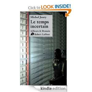 Le temps incertain (Ailleurs et Demain) (French Edition) Michel JEURY 