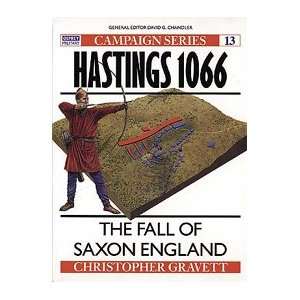  Campaign Hastings 1066   The Fall of Saxon England