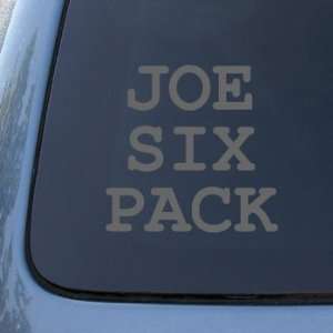 JOE SIX PACK   Beer   Vinyl Car Decal Sticker #1905  Vinyl Color 