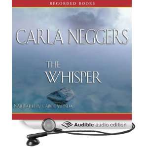   The Whisper (Audible Audio Edition) Carla Neggers, Carol Monda Books