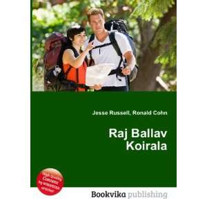  Raj Ballav Koirala: Ronald Cohn Jesse Russell: Books