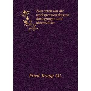    darlegungen und aktenstÃ¼cke Fried. Krupp AG. Books
