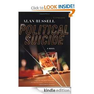 Political Suicide: A Novel: Alan Russell:  Kindle Store