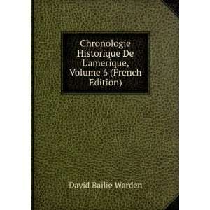   De Lamerique, Volume 6 (French Edition): David Bailie Warden: Books