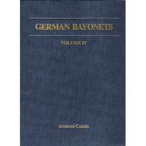 Book German Bayonets Volume IV  Regulation Pattern Sword Bayonets 