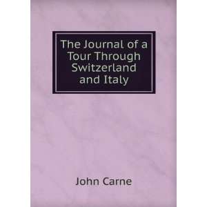  The Journal of a Tour Through Switzerland and Italy: John 