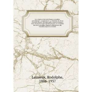   du Canada jusquÃ  la cession Rodolphe, 1866 1937 Lemieux Books