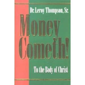   Money Cometh To the Body of Christ [Paperback] Leroy Thompson Books