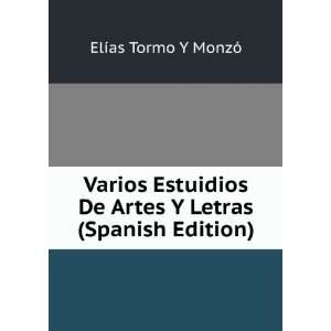   De Artes Y Letras (Spanish Edition): ElÃ­as Tormo Y MonzÃ³: Books
